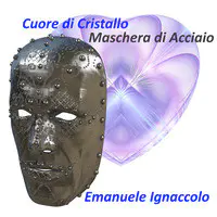 Cuore di Cristallo (Maschera di Acciaio)