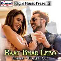 Raat Bhar Lebo