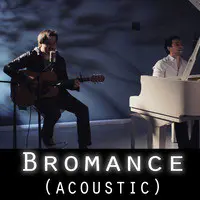 Bromance (Acoustic) [feat. Andy Lange]