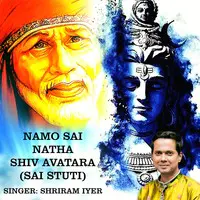 Namo Sai Natha Shiv Avatara (Sai Stuti)