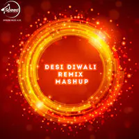 Desi Diwali Remix Mashup