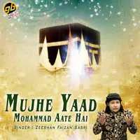 Mujhe Yaad Mohammad Aate Hai
