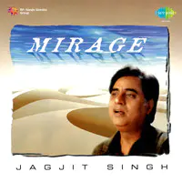 Jagjit Singh - Mirage