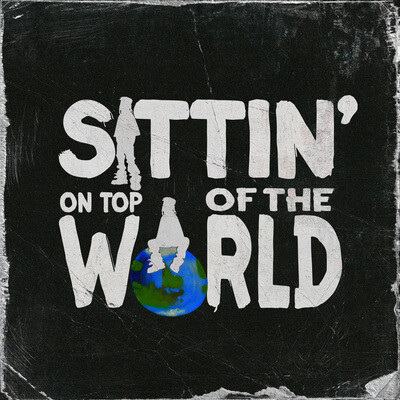 Sittin' On Top Of The World