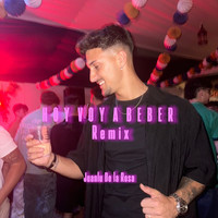 Hoy Voy a Beber (Remix)