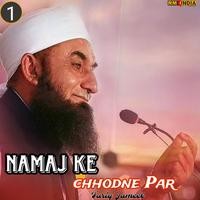 NAMAJ KE CHHODNE PAR, Pt. 1