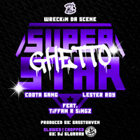 Ghetto Super Star (Slowed & Chopped)