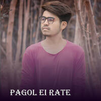 Pagol Ei Rate