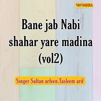 Bane jab nabi shahar yare madina vol 02