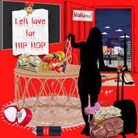 Left Love for Hip Hop, Vol. 1