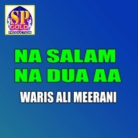 Na Salam Na Dua Aa