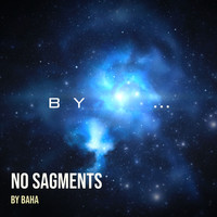 No Sagments