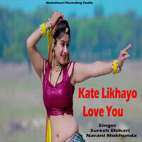 Kate Likhayo Love You