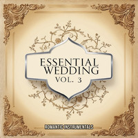 Essential Wedding, Vol. 3 (Romantic Instrumentals)