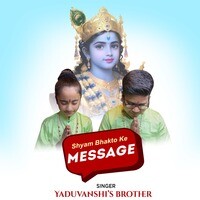 Shyam Bhakto Ke Message