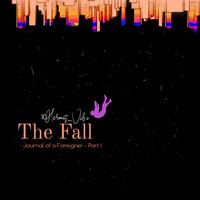 The Fall, Pt. 1 (Journal of a Foreigner)