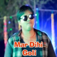 Mar Dihi Goli