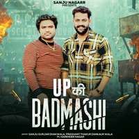 Up Ki Badmashi