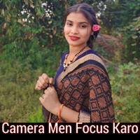 Camera Men Jaldi Fokas Kro