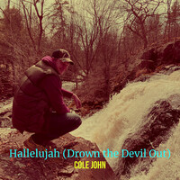 Hallelujah (Drown the Devil Out)