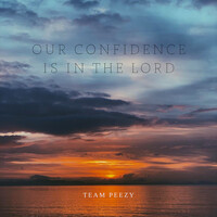 Our Confidence Is in the Lord