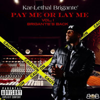 Pay Me or Lay Me, Vol. 1: Brigante's Back