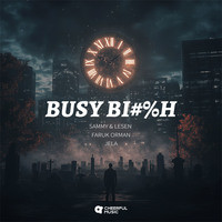 Busy Bi#%h