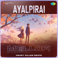 Ayalpirai - Mellofi