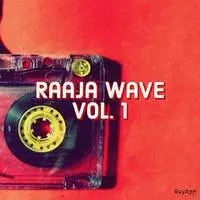 Raaja Wave Vol 1