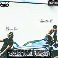 Walk Thru (Remix)