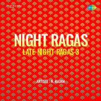 Night Ragas Late Night Ragas 3