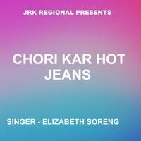 Chori Kar Hot Jeans ( Nagpuri Song )