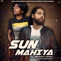 Sun Mahiya Song Download Play Listen Sun Mahiya all MP3 Song by Manan Bhardwaj Gaana