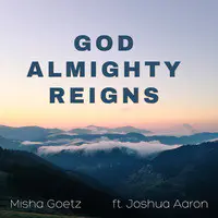 God Almighty Reigns
