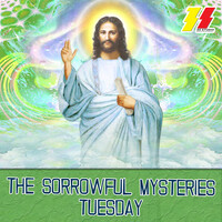 The Sorrowful Mysteries Tuesday