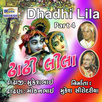 Dhadhi Lila, Pt. 4
