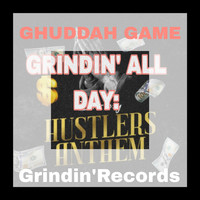 Grinding All Day: Hustler's Anthem