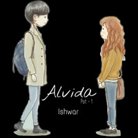 Alvida (Part-1)