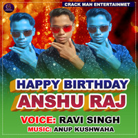 HAPPY BIRTHDAY ANSHU RAJ