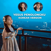 Yesus Penolongku (Korean Version)