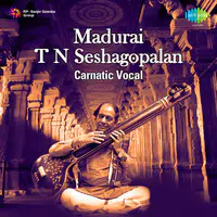 Madurai T.N. Seshagopalan Carnatic Vocal