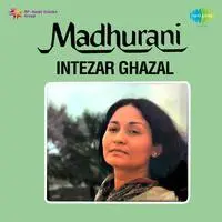 Intezar - Madhu Rani (Ghazals)