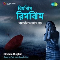 Rimjhim Rimjhim - Chhayachhabite Barshar Gaan