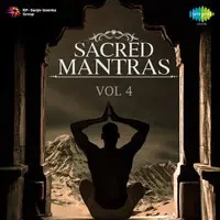 Sacred Mantras Vol 4