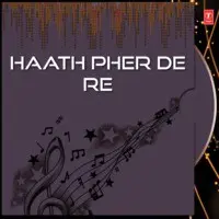 Haath Pher De Re