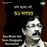 Keu Bhalo Nai Suvo Dasgupta Recitation