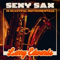 Sexy Sax - 18 Beautiful Instrumentals