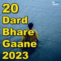 20 Dard Bhare Gaane 2023