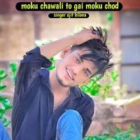 moku chawali to gai moku chod