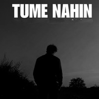 Tume Nahin